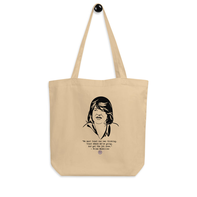 Wilma Mankiller "We Must Trust Our Own Thinking" Eco Tote Bag
