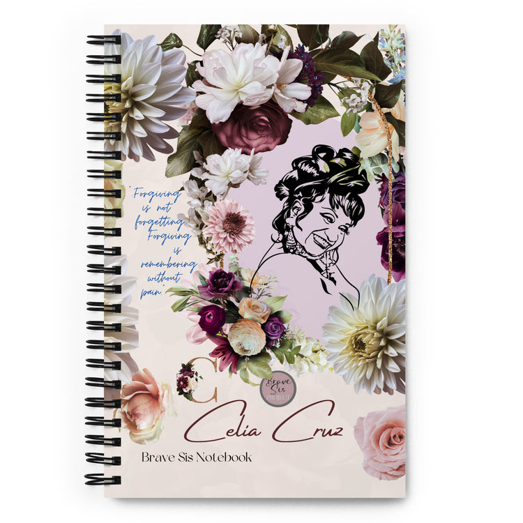 Celia Cruz "Forgiving is Not Forgetting. Forgiving is Remembering Without Pain" Spiral notebook
