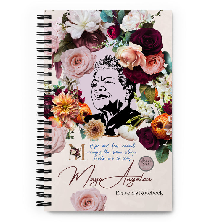 Maya Angelou "Hope and Fear Cannot Occupy the Same Space" Spiral notebook