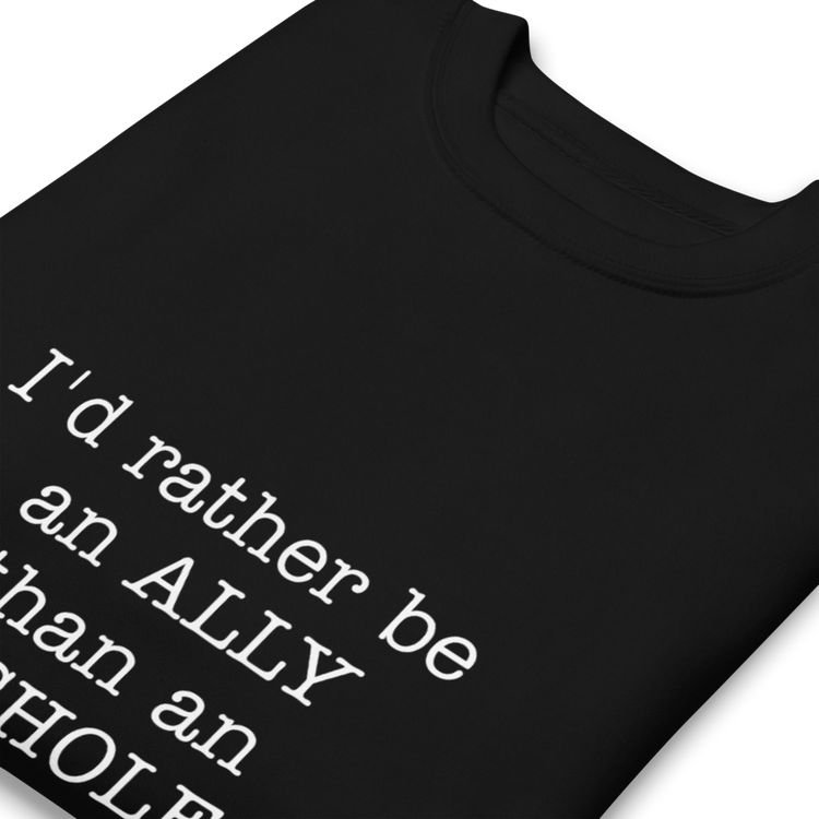Be an Ally Unisex Black Premium Sweatshirt
