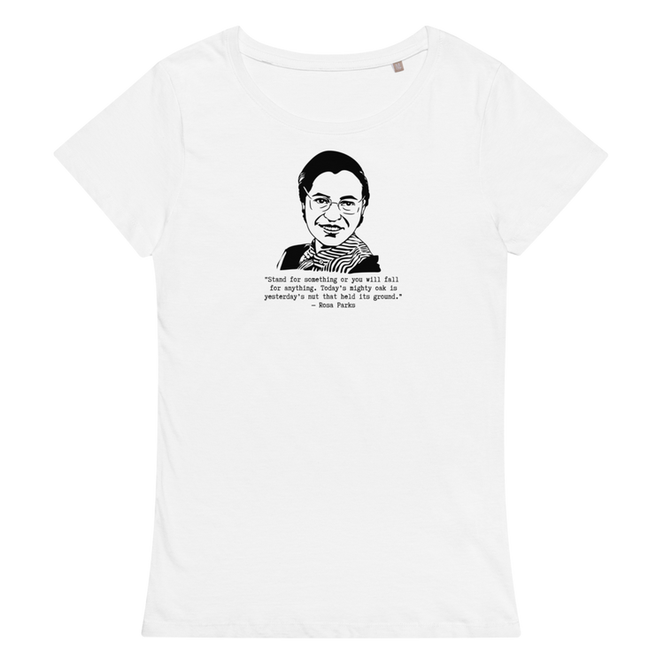 Rosa Parks "Stand for something or you will fall for anything" relaxed t-shirt