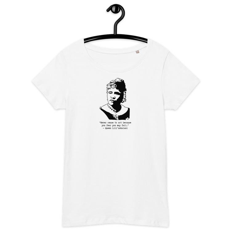 Queen Liliʻuokalani "Never cease to act because you fear you may fail" Relaxed T-shirt