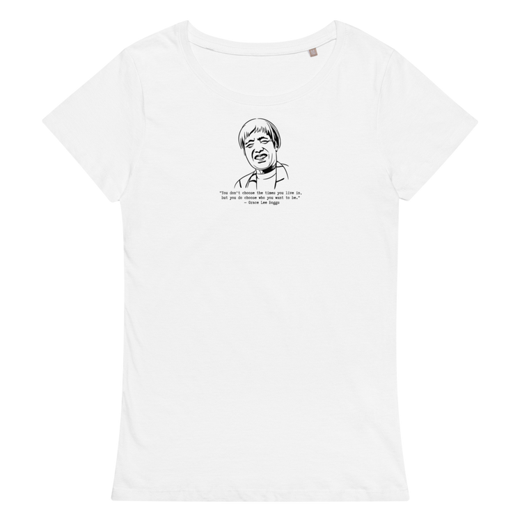 Grace Lee Boggs "You Don't Choose the Times"  Relaxed t-shirt