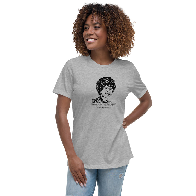 Shirley Chisholm "Service is the Rent" Relaxed t-shirt