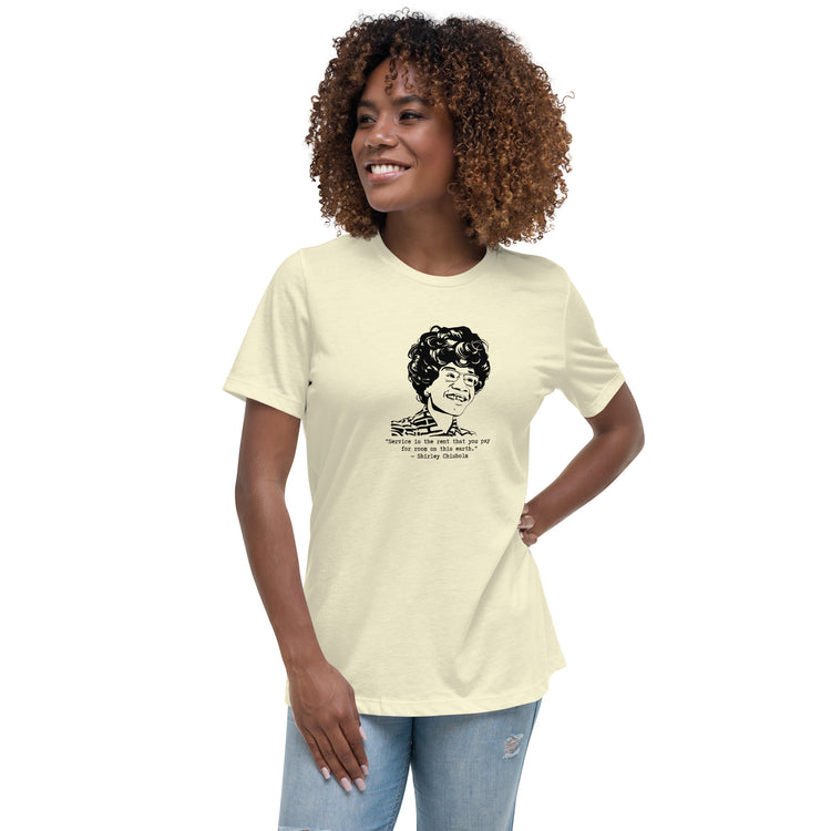 Shirley Chisholm "Service is the Rent" Relaxed t-shirt