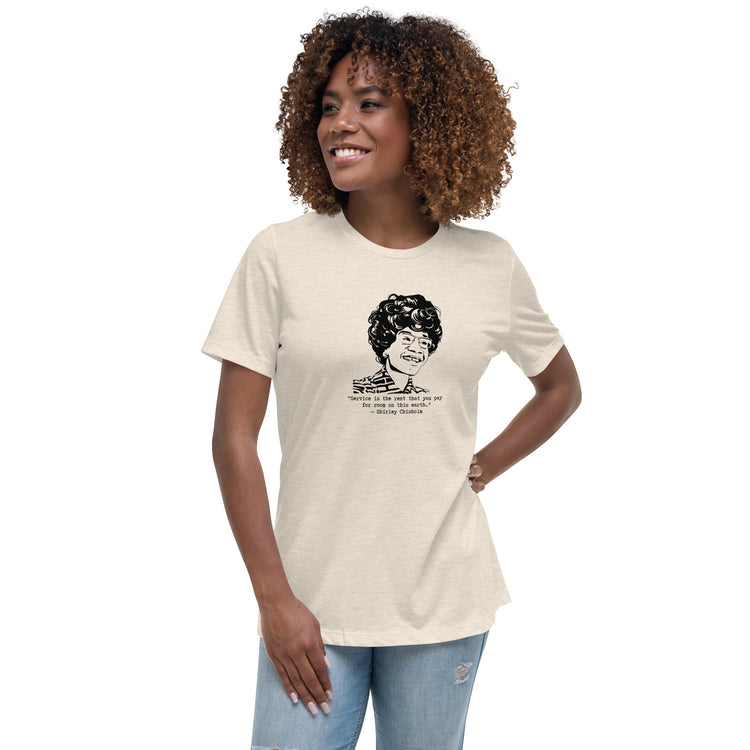 Shirley Chisholm "Service is the Rent" Relaxed t-shirt