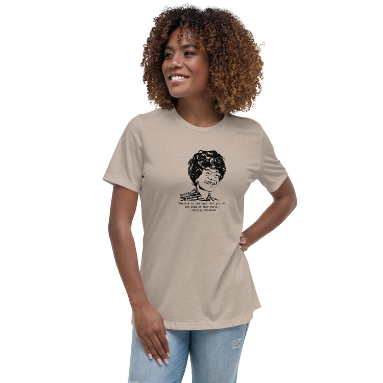 Shirley Chisholm "Service is the Rent" Relaxed t-shirt