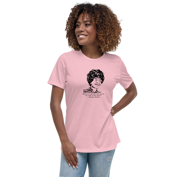 Shirley Chisholm "Service is the Rent" Relaxed t-shirt