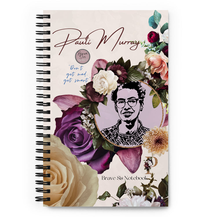 Pauli Murray "Don't Get Mad, Get Smart" Spiral notebook
