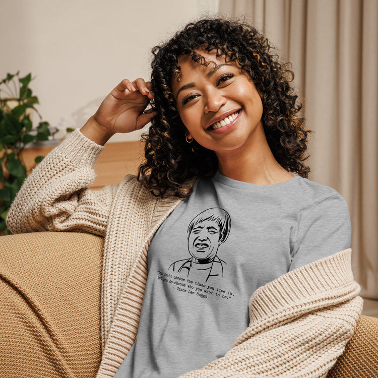 Grace Lee Boggs "You Don't Choose the Times"  Relaxed t-shirt