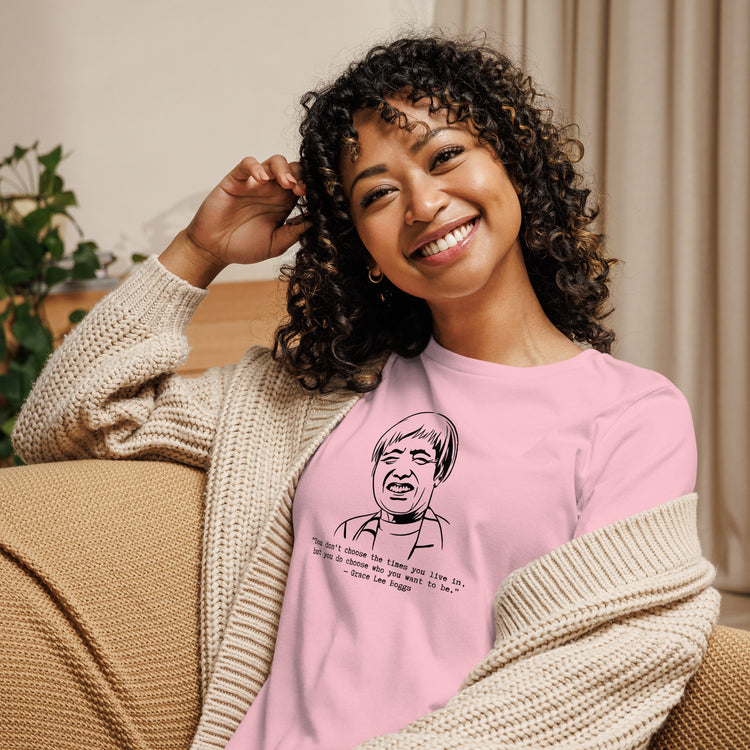 Grace Lee Boggs "You Don't Choose the Times"  Relaxed t-shirt