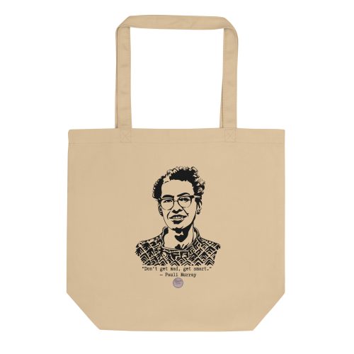 2e1f21f8b5810c0bebc2b4e7ed789861.jpg Pauli Murray "Don't Get Mad, Get Smart" Eco Tote Bag