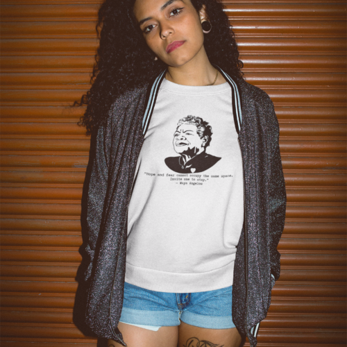 Maya Angelou Hope and fear cannot occupy the same space Relaxed t-shirt worn in a lifestyle photo