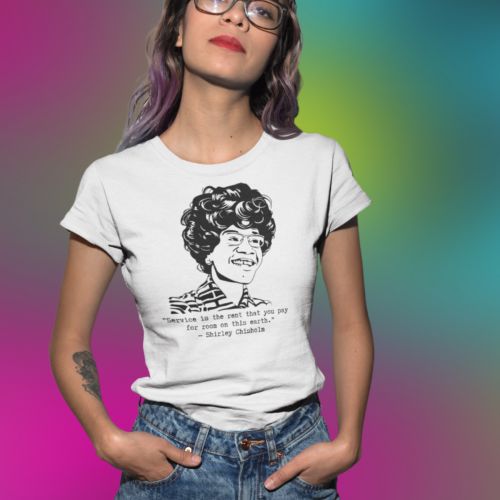 Shirley Chisholm Service is the Rent Relaxed t-shirt worn in a lifestyle photo